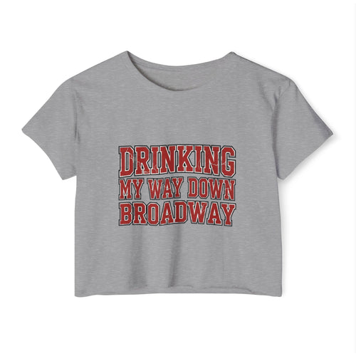 Drinking my way down Broadway Crop Top