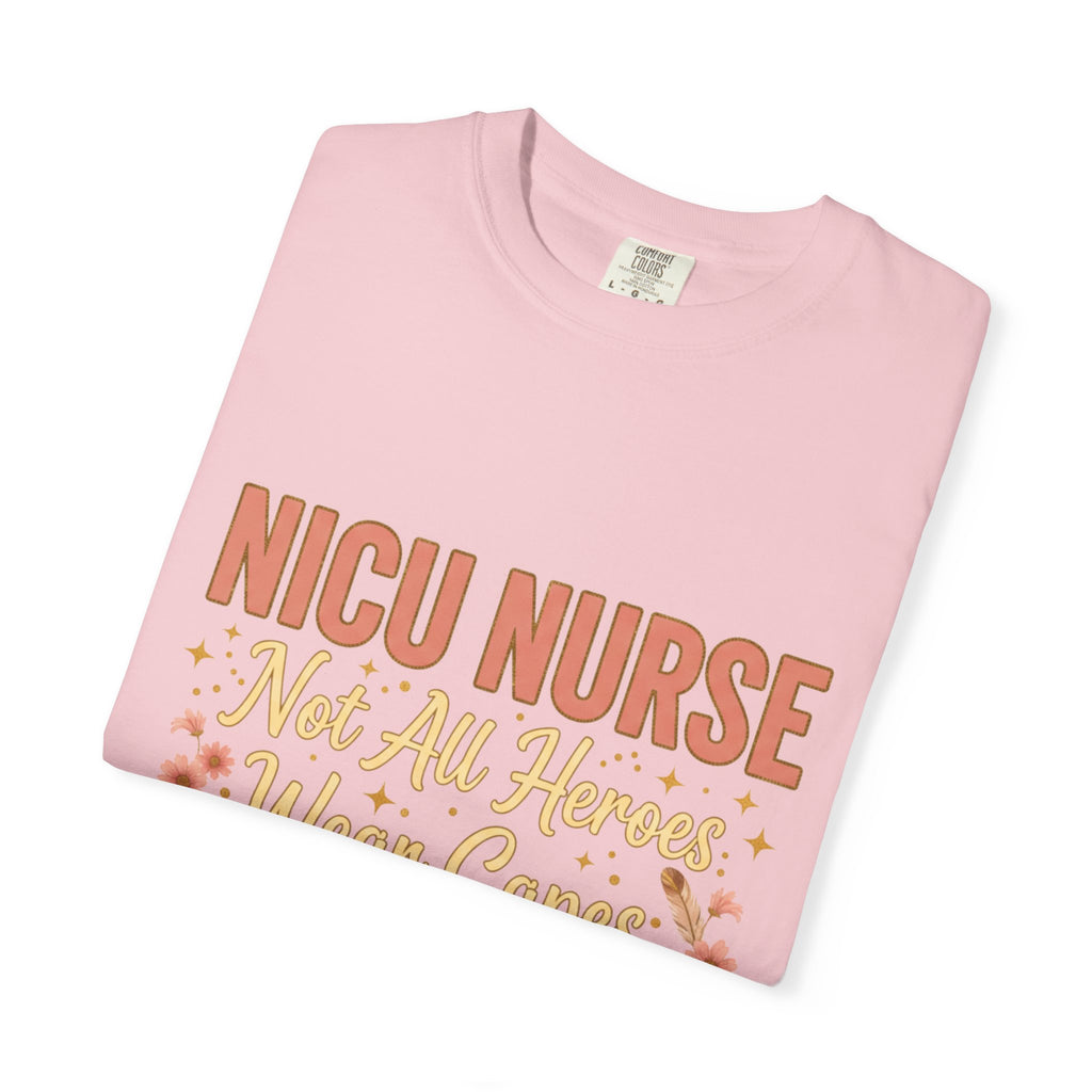 NICU Nurse Tee — "Not All Heroes Wear Capes, Some Wear Scrubs"