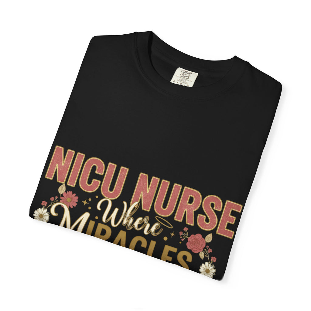 NICU Nurse T-Shirt — Where Miracles Happen Every Day
