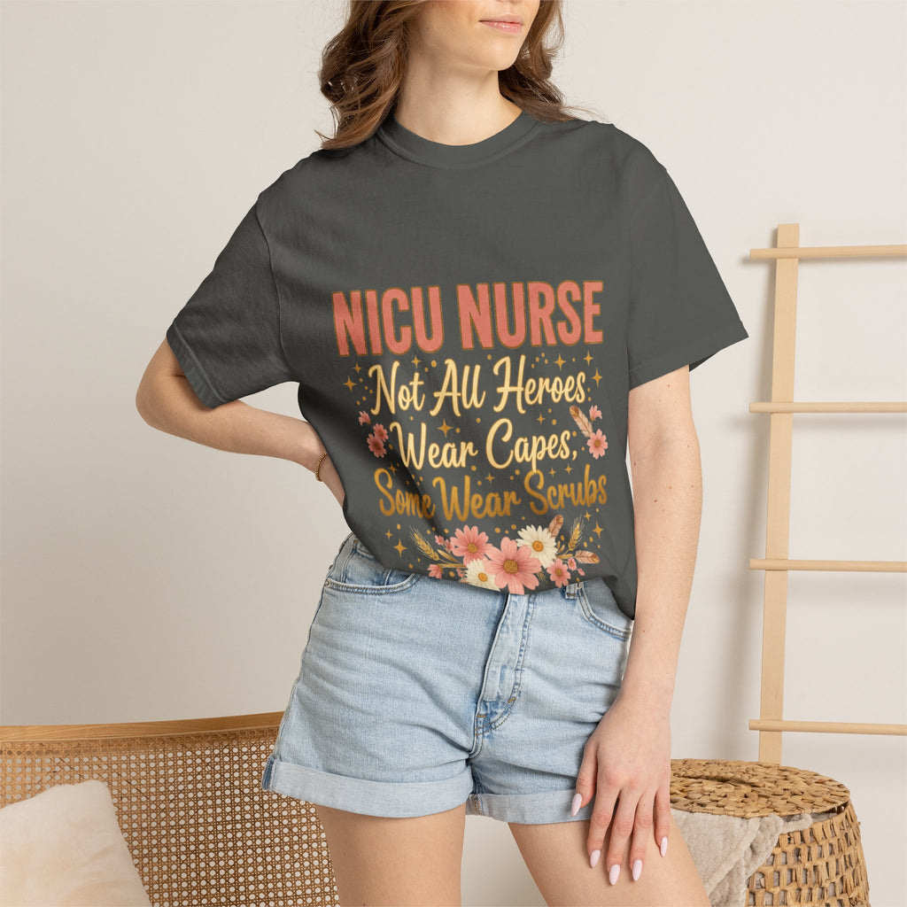 NICU Nurse Tee — "Not All Heroes Wear Capes, Some Wear Scrubs"