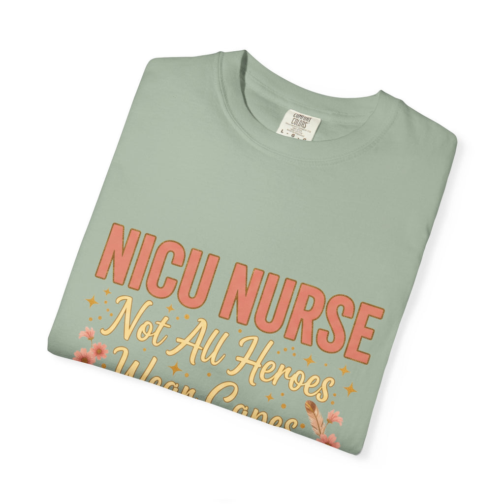 NICU Nurse Tee — "Not All Heroes Wear Capes, Some Wear Scrubs"