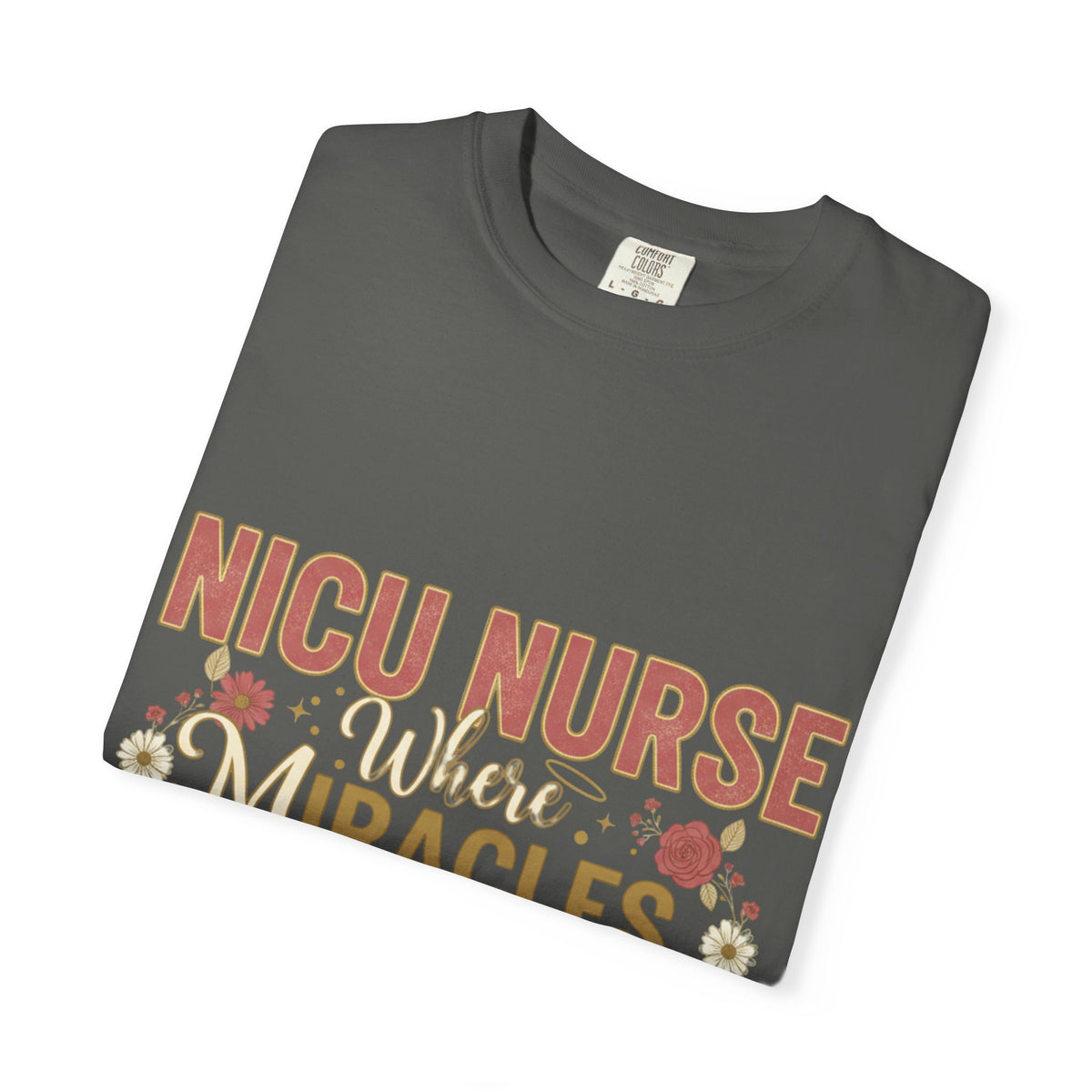 NICU Nurse T-Shirt — Where Miracles Happen Every Day