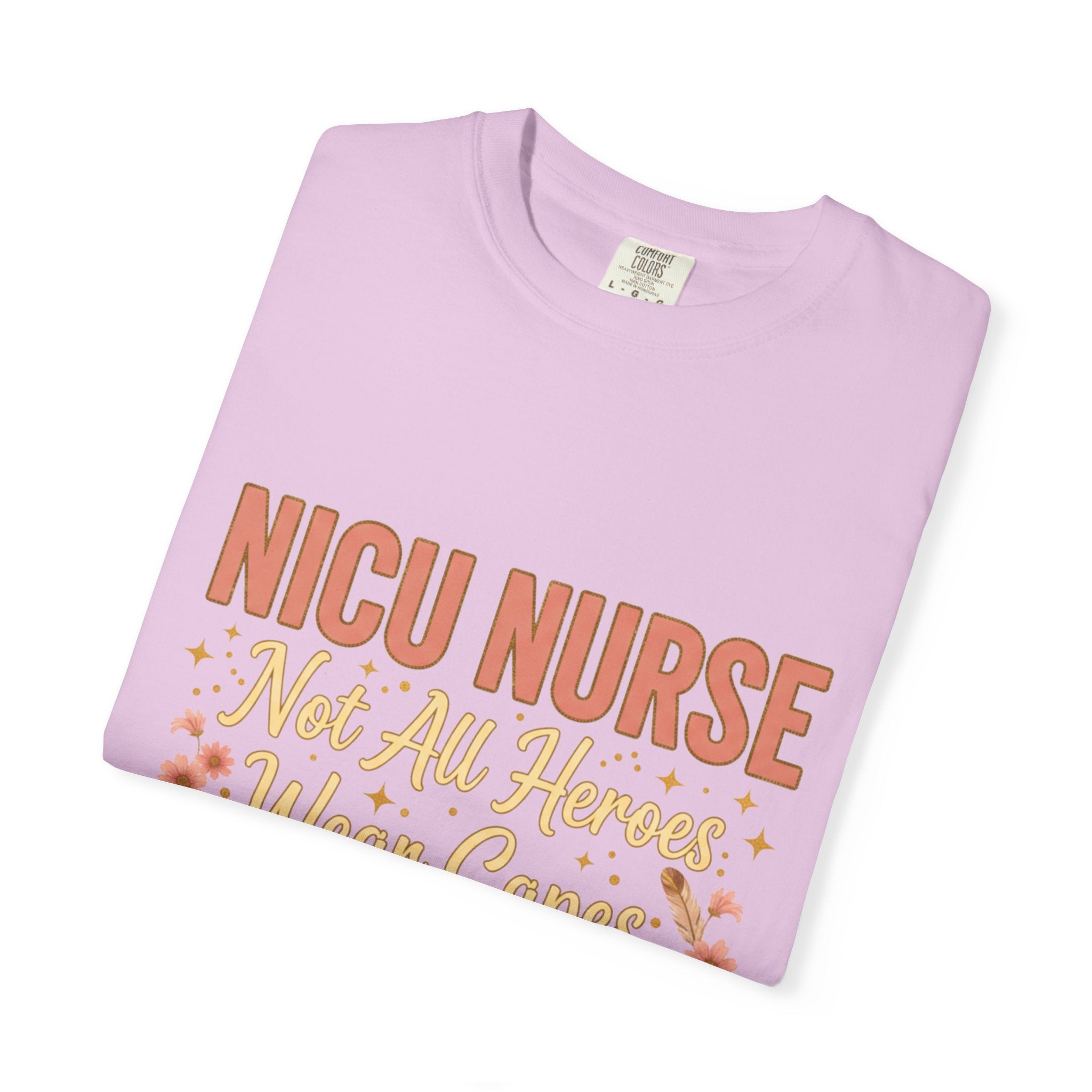 NICU Nurse Tee — "Not All Heroes Wear Capes, Some Wear Scrubs"
