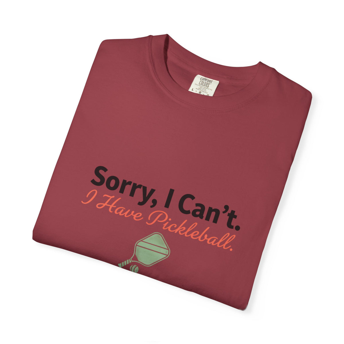 sorry I can't I have pickleball