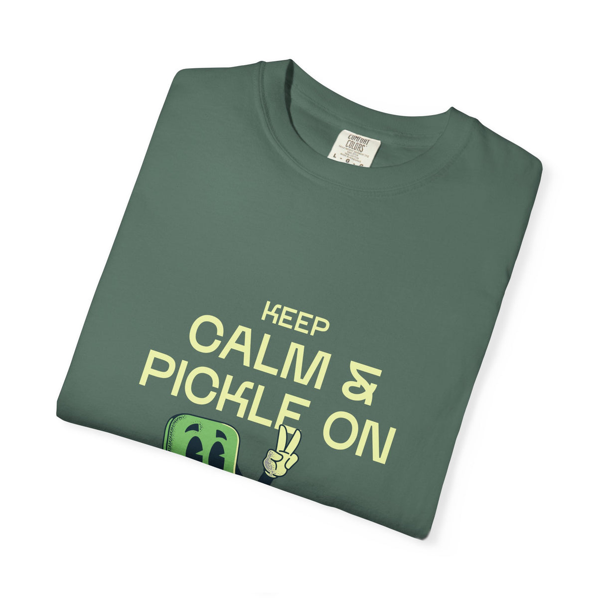 Keep Calm And Pickle On