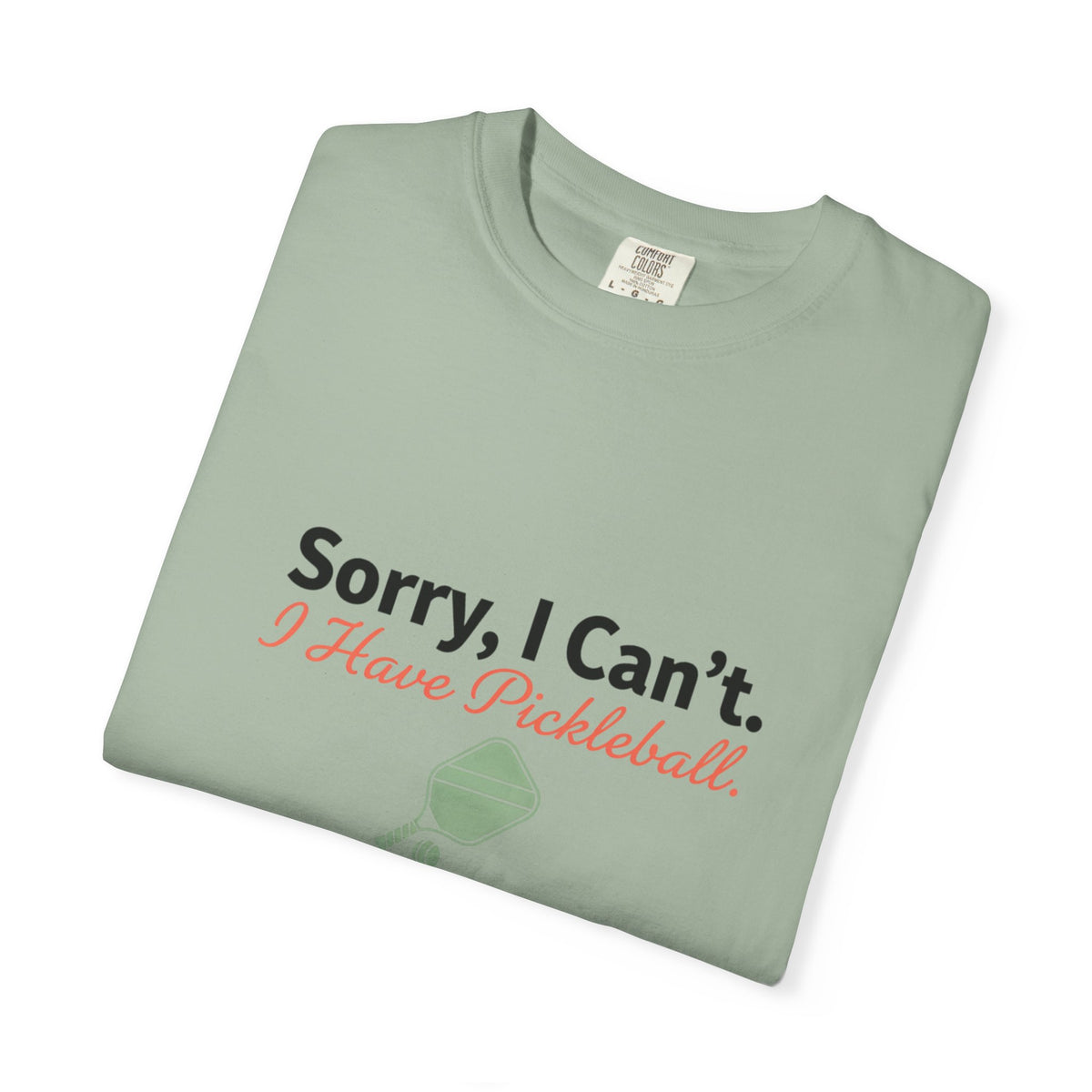 sorry I can't I have pickleball
