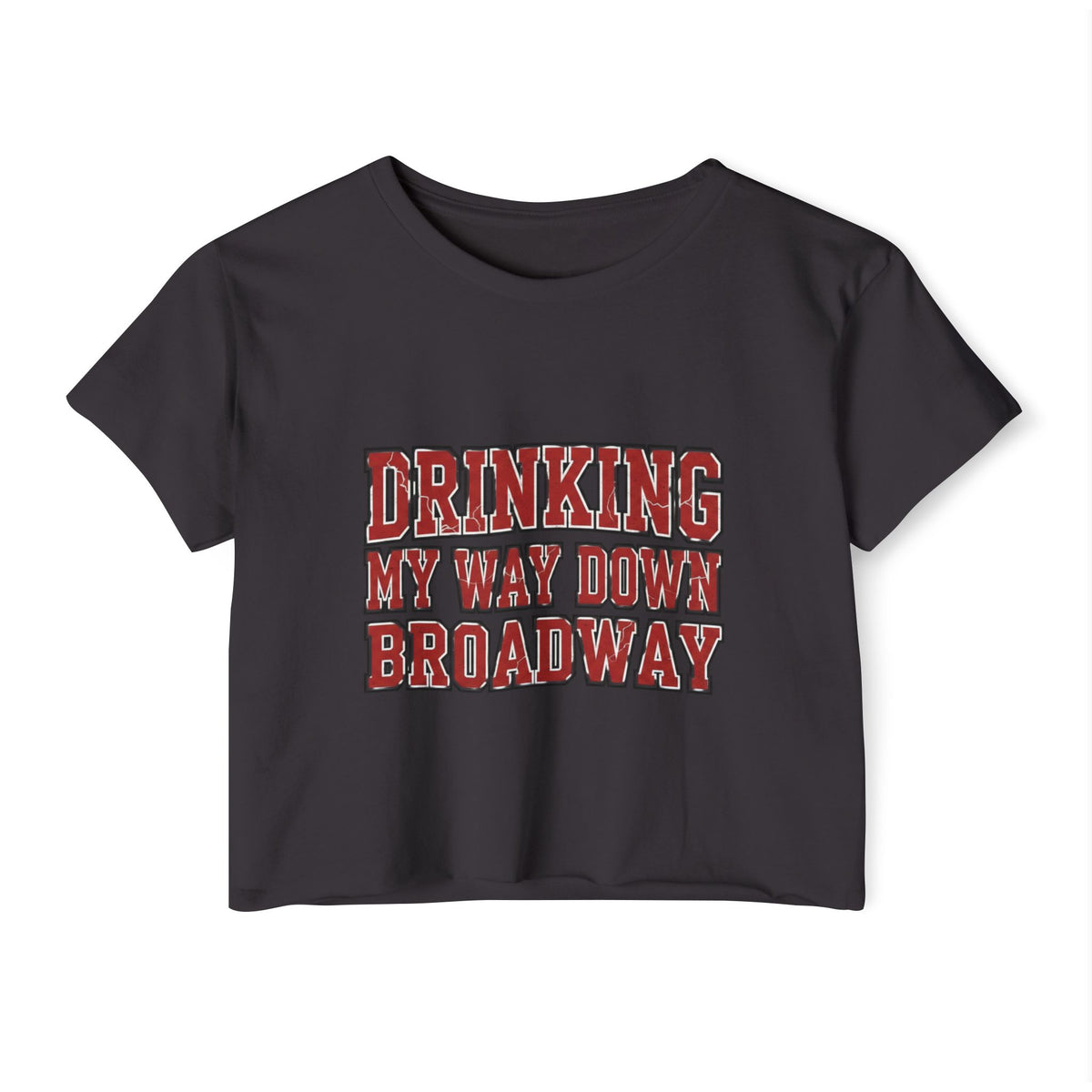 Drinking my way down Broadway Crop Top