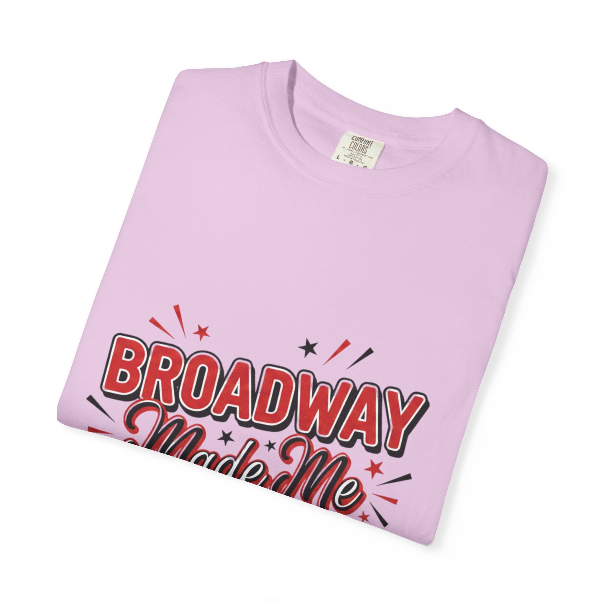Broadway made me do it