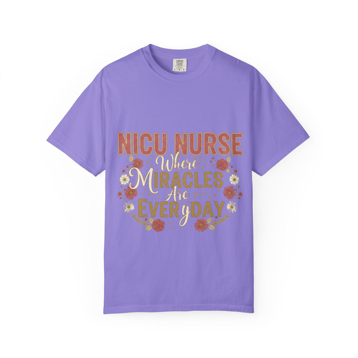 NICU Nurse T-Shirt — Where Miracles Happen Every Day