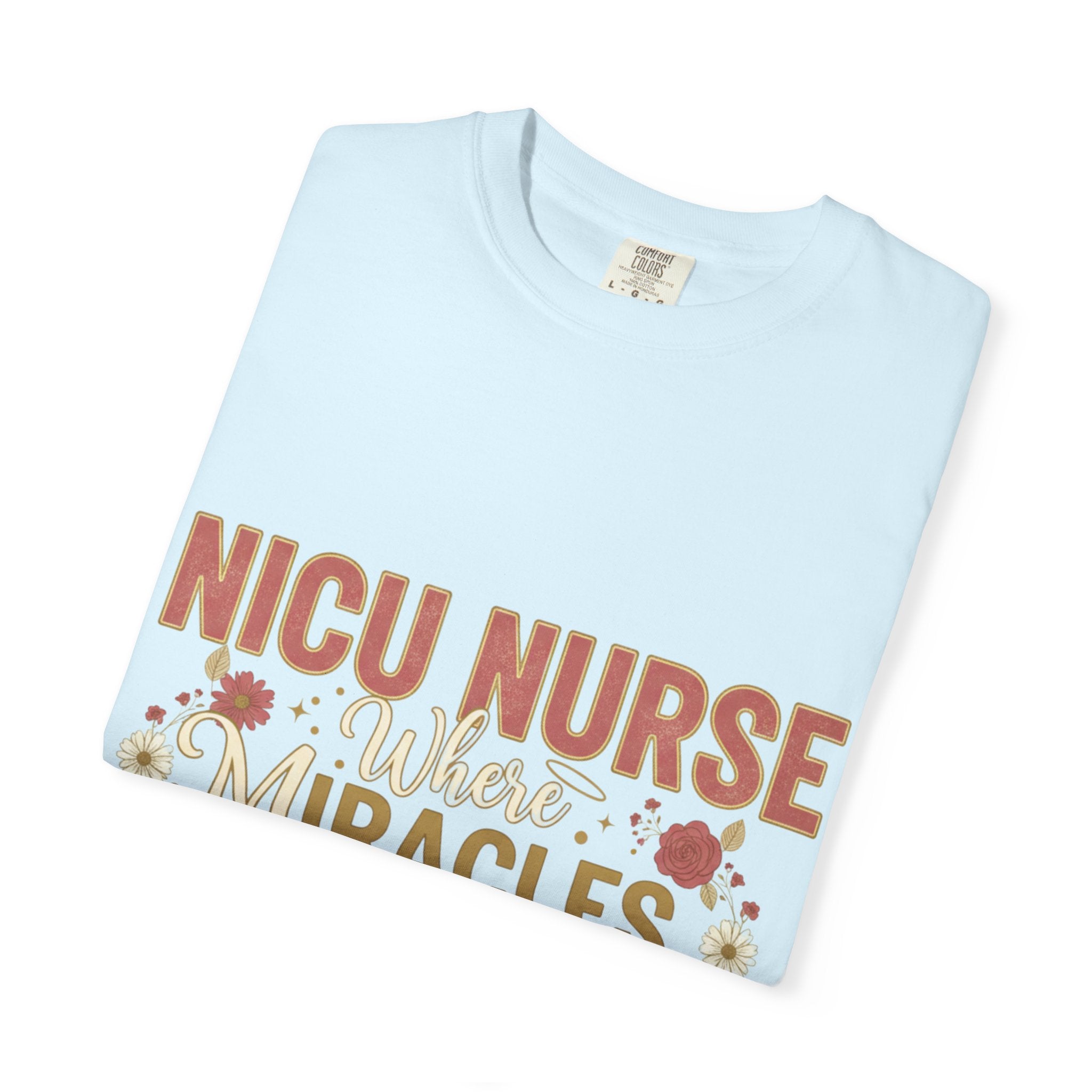 NICU Nurse T-Shirt — Where Miracles Happen Every Day