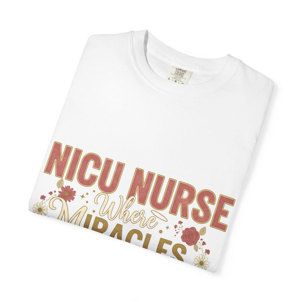 NICU Nurse T-Shirt — Where Miracles Happen Every Day