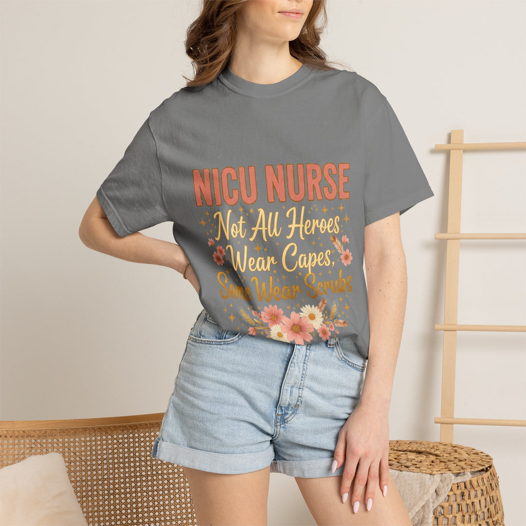 NICU Nurse Tee — "Not All Heroes Wear Capes, Some Wear Scrubs"