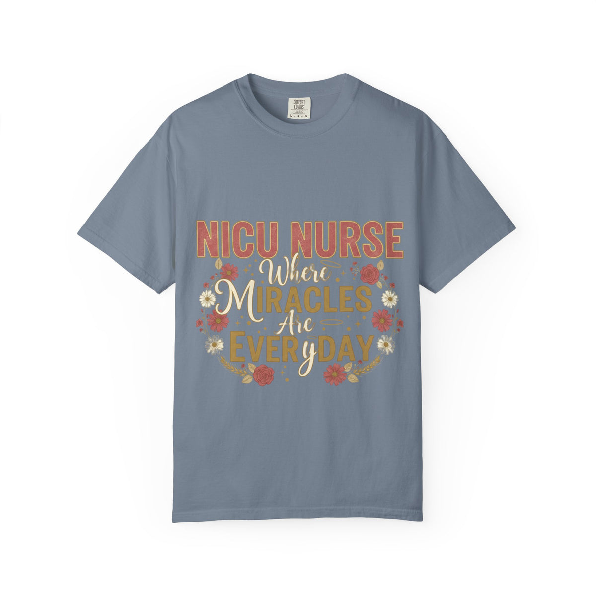 NICU Nurse T-Shirt — Where Miracles Happen Every Day