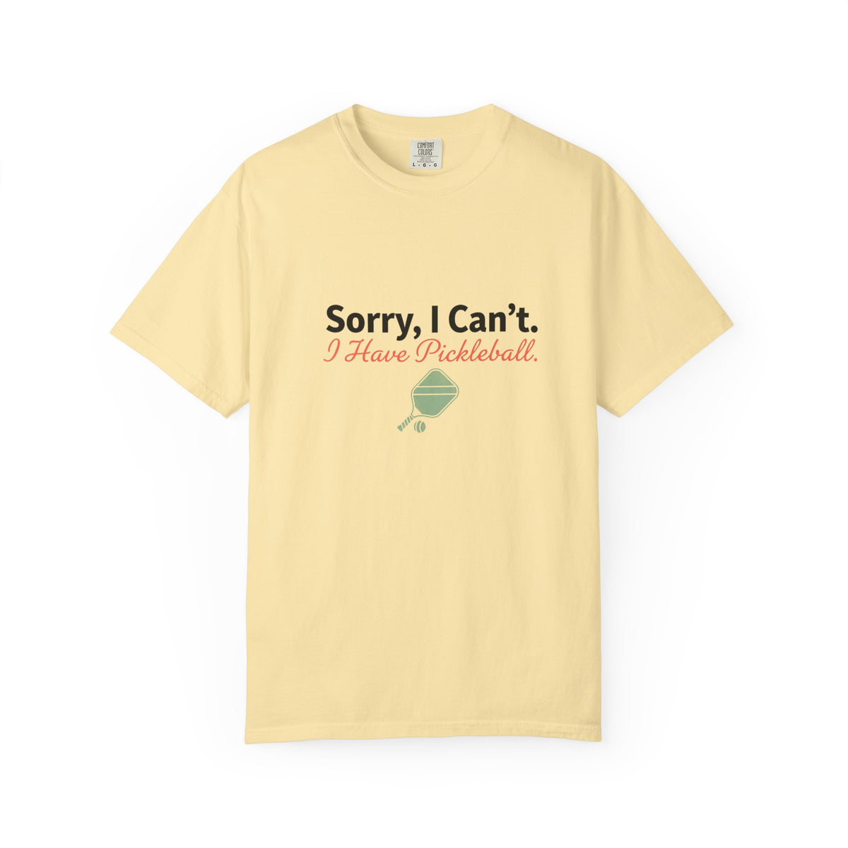 sorry I can't I have pickleball