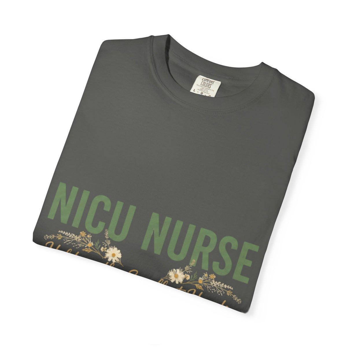 NICU Nurse T-Shirt — "Holding the Smallest Hands, Doing the Biggest Work" Appreciation Tee