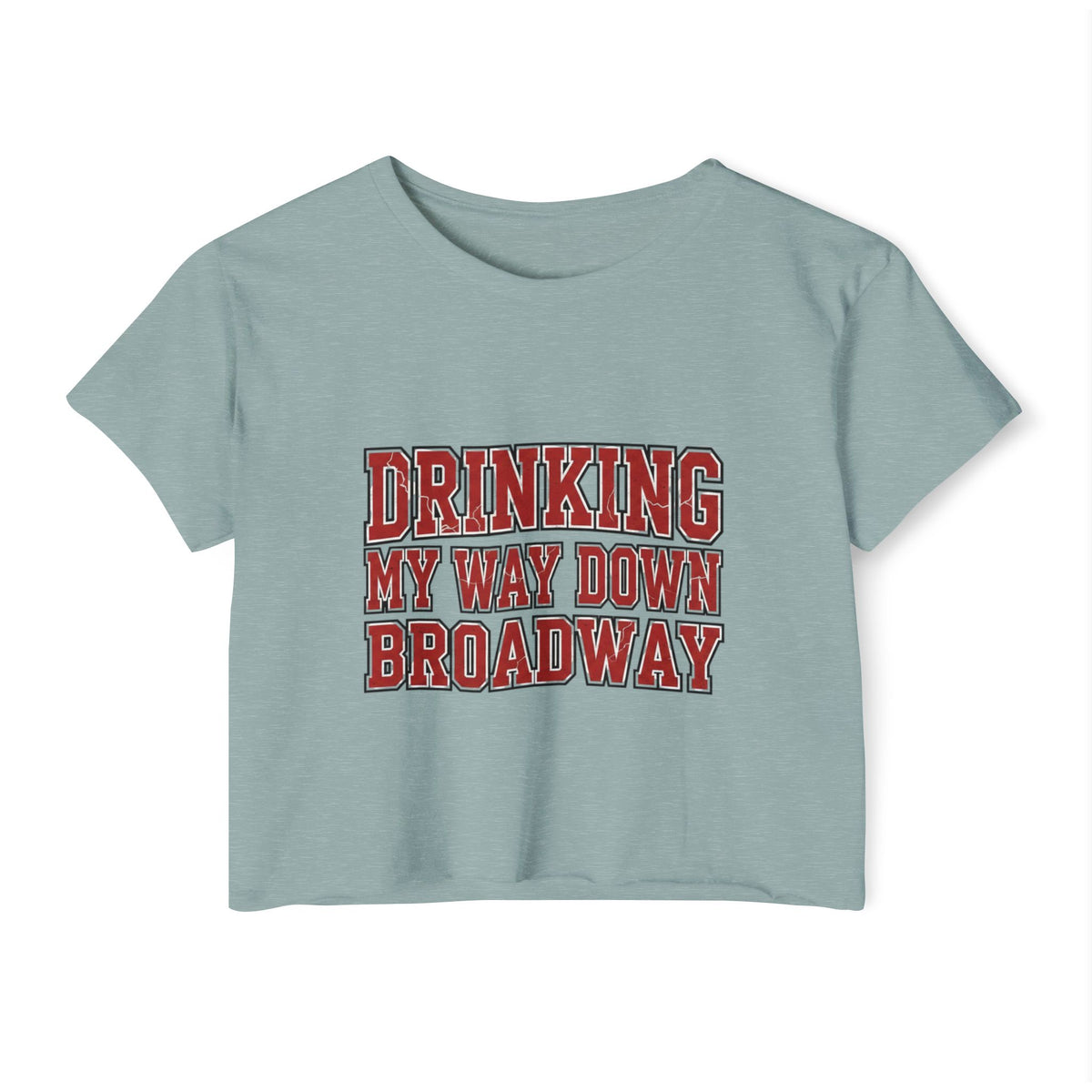 Drinking my way down Broadway Crop Top