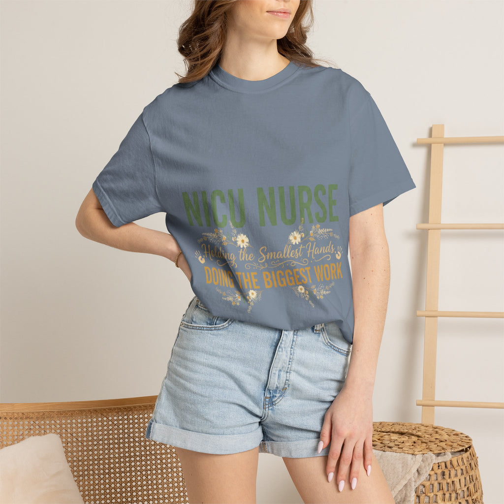 NICU Nurse T-Shirt — "Holding the Smallest Hands, Doing the Biggest Work" Appreciation Tee