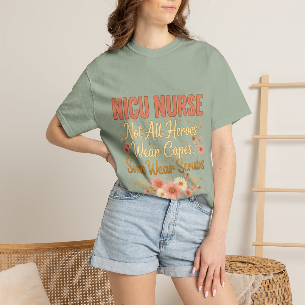 NICU Nurse Tee — "Not All Heroes Wear Capes, Some Wear Scrubs"
