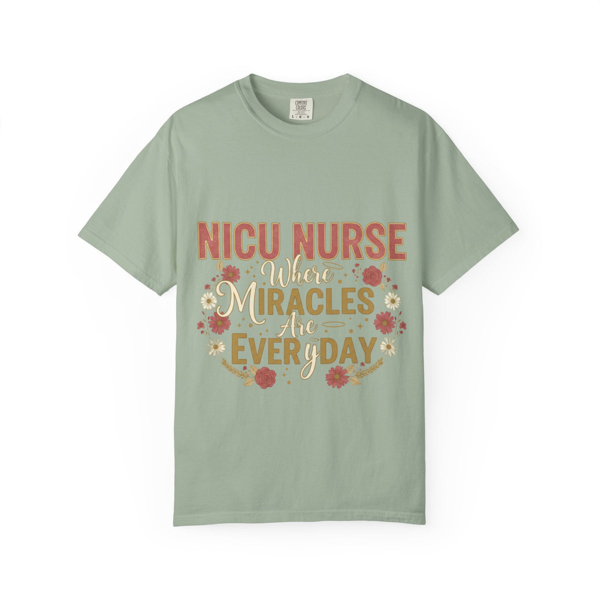 NICU Nurse T-Shirt — Where Miracles Happen Every Day